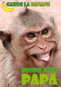 Singe souriant, bonne f&ecirc;te papa